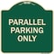 Signmission Parallel Parking Only Heavy-Gauge Aluminum Architectural Sign A-DES-G-1818-23505 - alternate 1